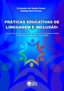 capa do livro PRÁTICAS EDUCATIVAS DE LINGUAGEM E INCLUSÃO: Estudo de caso de um aluno com Transtorno do Espectro Autista na Educação Profissional e Tecnológica