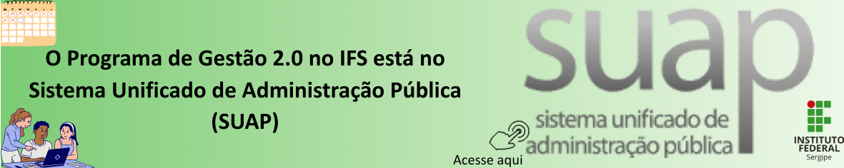 O Programa de Gestão 2.0 no IFS esrá no Sistema Unificado de Administração 2
